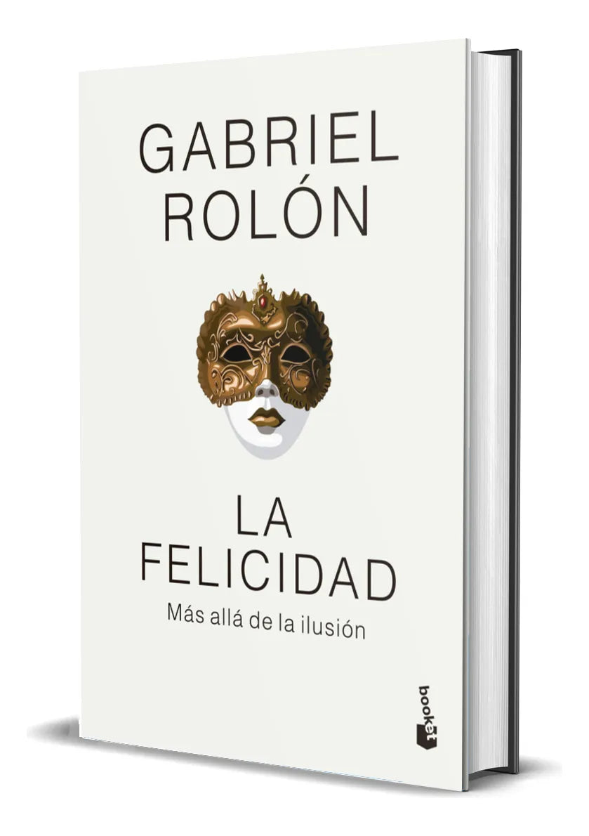 Happiness — Beyond the Illusion by Gabriel Rolon